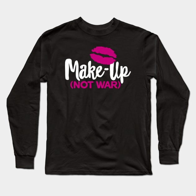 Make-up not war Long Sleeve T-Shirt by LaundryFactory